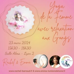Atelier yoga de la femme et bain de gong le 23 mars 2024 à Lyon